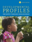 Image for Developmental profiles  : pre-birth through adolescence