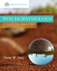 Image for Psychopathology  : a competency-based assessment model for social workers