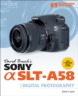 Image for David Busch&#39;s Sony Alpha SLT-A58 guide to digital photography