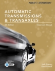 Image for Today&#39;s Technician : Automatic Transmissions and Transaxles Classroom Manual and Shop Manual