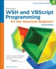 Image for Microsoft WSH and VBScript programming for the absolute beginner