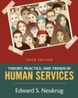 Image for Theory, Practice, and Trends in Human Services