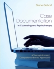 Image for Case documentation in counseling and psychotherapy  : a theory-informed, competency-based approach