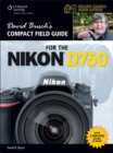 Image for David Busch&#39;s Compact Field Guide for the Nikon D750
