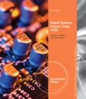Image for Digital Systems Design Using VHDL, International Edition