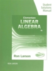Image for Student Solutions Manual for Larson&#39;s Elementary Linear Algebra, 8th