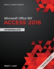 Image for Shelly Cashman Series? Microsoft? Office 365 &amp; Access 2016 : Intermediate
