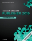 Image for Shelly Cashman Series Microsoft Office 365 &amp; Publisher 2016 : Comprehensive