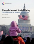 Image for Empowerment Series: Foundations of Social Policy : Social Justice in Human Perspective