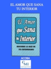 Image for El Amor Que Sana Tu Interior