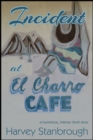Image for Incident at El Charro Cafe