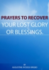 Image for Prayers To Recover Your Lost Glory Or Blessings