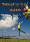 Image for Mastering Creativity and Inspiration