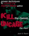 Image for Kill The Dweeb, Uncage The Man