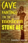 Image for Cave Paintings for the Modern Stone Age
