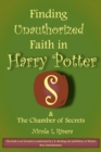 Image for Finding Unauthorized Faith in Harry Potter &amp; The Chamber of Secrets