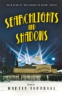 Image for Searchlights and Shadows: A Novel of Golden-Era Hollywood