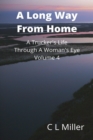 Image for Long Way From Home: A Trucker&#39;s Life Through A Woman&#39;s Eye Volume 4