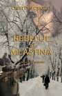 Image for Rebelul si mlastina