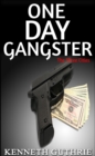 Image for One Day Gangster: The Three Cities