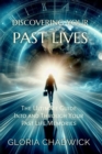 Image for Discovering Your Past Lives: The Ultimate Guide Into and Through Your Past Life Memories