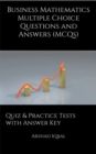 Image for Business Mathematics Multiple Choice Questions and Answers (MCQs): Quiz &amp; Practice Tests With Answer Key (Business Quick Study Guides &amp; Terminology Notes to Review)