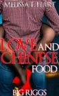 Image for Love and Chinese Food (Big Riggs, Book 2)
