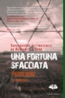 Image for Una fortuna sfacciata: Sopravvivere all&#39;Indicibile ad Auschwitz e Dora