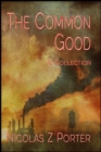 Image for Common Good: A Collection