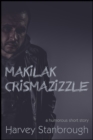 Image for Makilak Crismazizzle