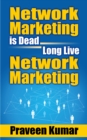 Image for Network Marketing is Dead Long Live Network Marketing
