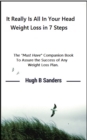 Image for It Really Is All In Your Mind: Weight Loss in 7 Steps