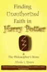 Image for Finding Unauthorized Faith in Harry Potter &amp; The Philosopher&#39;s Stone