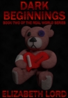 Image for Dark Beginnings (The Real World Series, Book Two)
