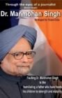 Image for Dr. Manmohan Singh: He Shaped the Modern India