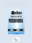 Image for Senor Obra En Mi Tu Misericordia