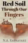 Image for Red Soil Through Our Fingers