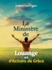 Image for Le Ministere De Louange Et D&#39; Actions De Graces