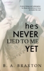 Image for He&#39;s Never Lied to Me Yet