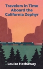 Image for Travelers in Time Aboard the California Zephyr