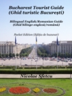 Image for Bucharest Tourist Guide (Ghid turistic Bucuresti) Pocket Edition (Editia de buzunar)