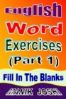 Image for English Word Exercises (Part 1): Fill In the Blanks