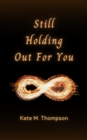 Image for Still Holding Out For You: The Promise Series Part 1