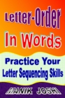 Image for Letter-Order In Words: Practice Your Letter Sequencing Skills