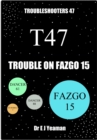 Image for Trouble on Fazgo 15 (Troubleshooters 47)