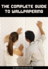 Image for Complete Guide to Wallpapering.