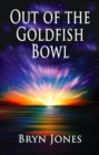 Image for Out of the Goldfish Bowl