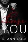 Image for Choose You (Billionaire Brothers, #3)