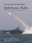 Image for Soheltenes Skibe. Historien Om Sovaernets Torpedomissilbade Af Willemoes-Klassen