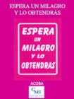 Image for Espera Un Milagro Y Lo Obtendras